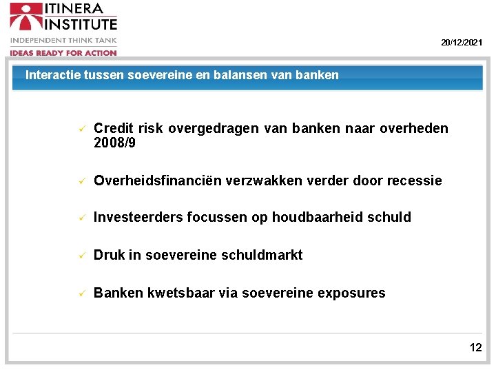 20/12/2021 Interactie tussen soevereine en balansen van banken Credit risk overgedragen van banken naar