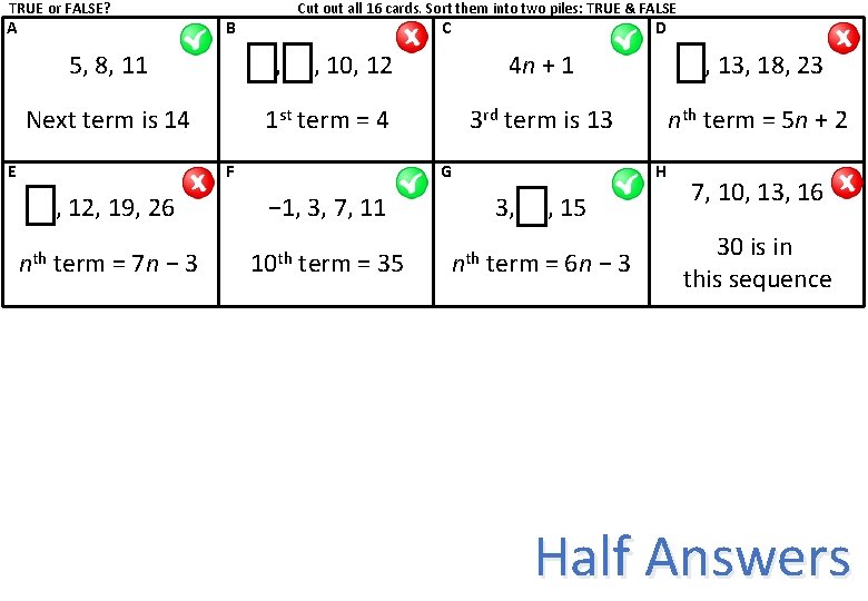 TRUE or FALSE? A B Cut out all 16 cards. Sort them into two