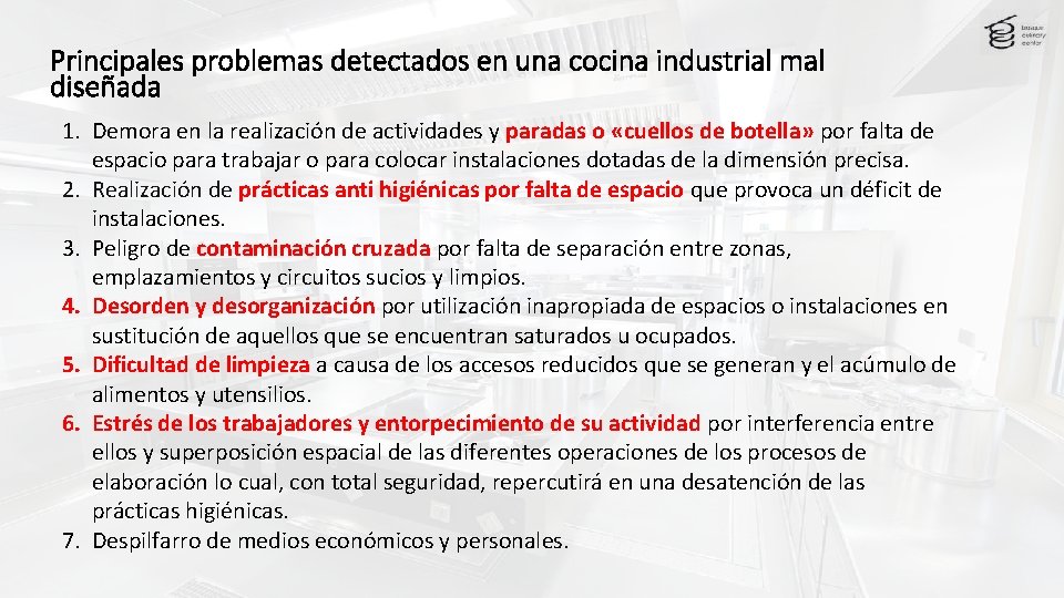 Principales problemas detectados en una cocina industrial mal diseñada 1. Demora en la realización