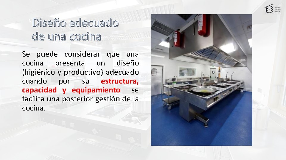 Diseño adecuado de una cocina Se puede considerar que una cocina presenta un diseño