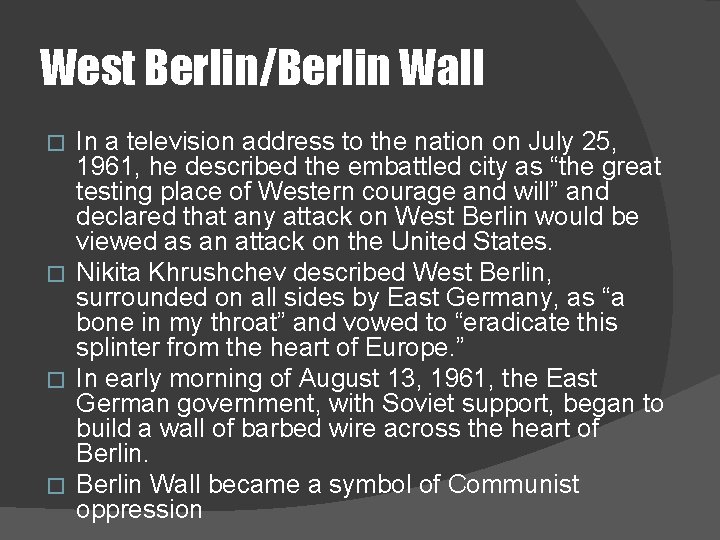 West Berlin/Berlin Wall In a television address to the nation on July 25, 1961,