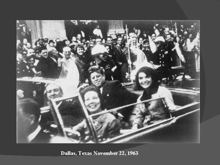 Dallas, Texas November 22, 1963 