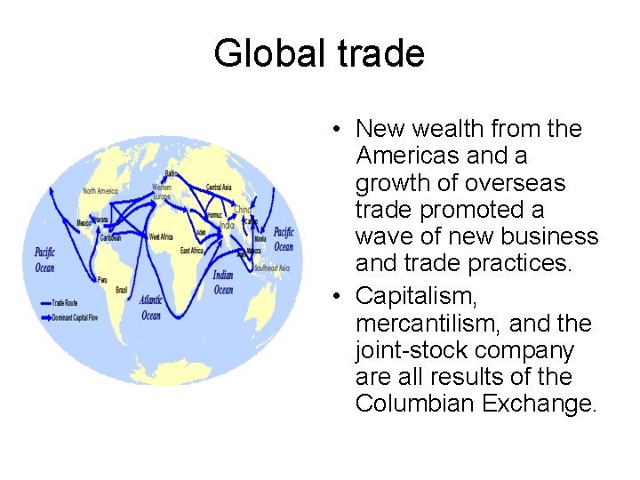 Global trade • New wealth from the Americas and a growth of overseas trade