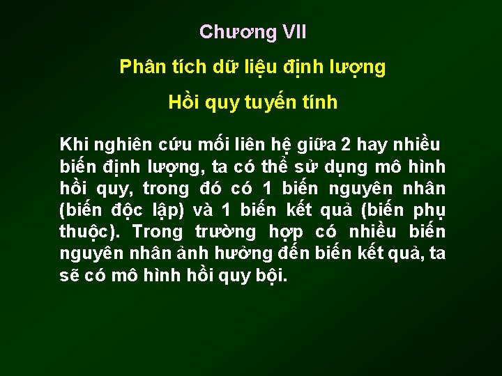 Chương VII Phân tích dữ liệu định lượng Hồi quy tuyến tính Khi nghiên