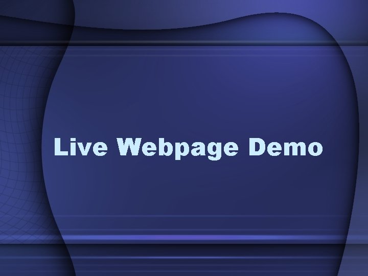 Live Webpage Demo 