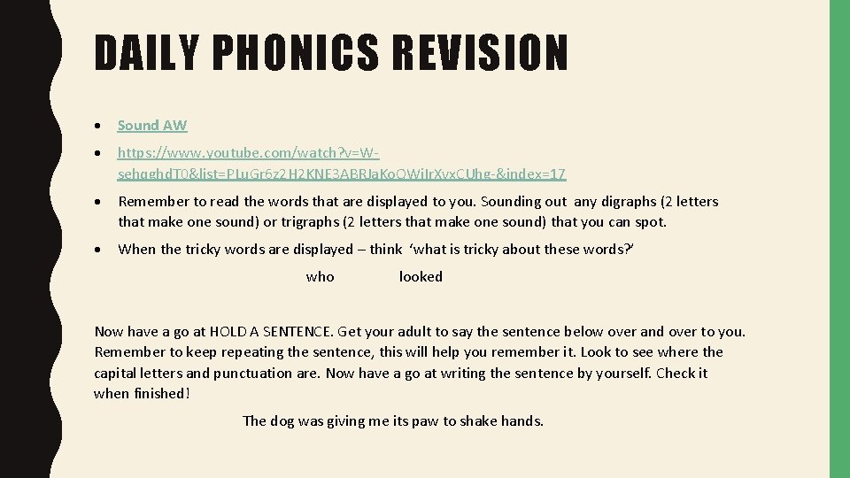 DAILY PHONICS REVISION Sound AW https: //www. youtube. com/watch? v=Wsehqghd. T 0&list=PLu. Gr 6