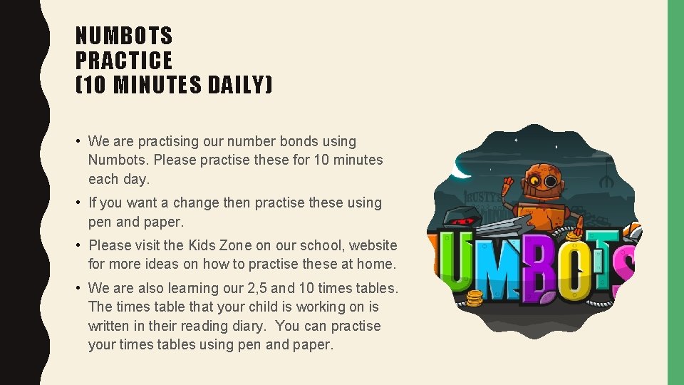 NUMBOTS PRACTICE (10 MINUTES DAILY) • We are practising our number bonds using Numbots.