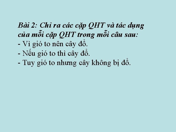 Bài 2: Chỉ ra các cặp QHT và tác dụng của mỗi cặp QHT