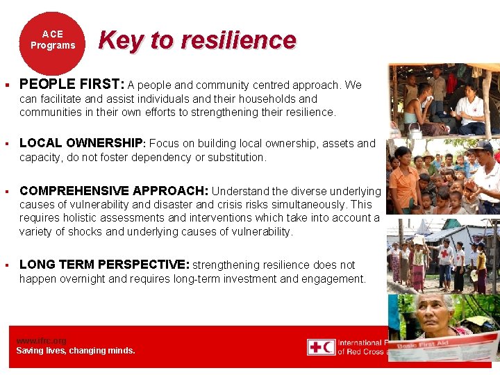 ACE Programs § Key to resilience PEOPLE FIRST: A people and community centred approach.