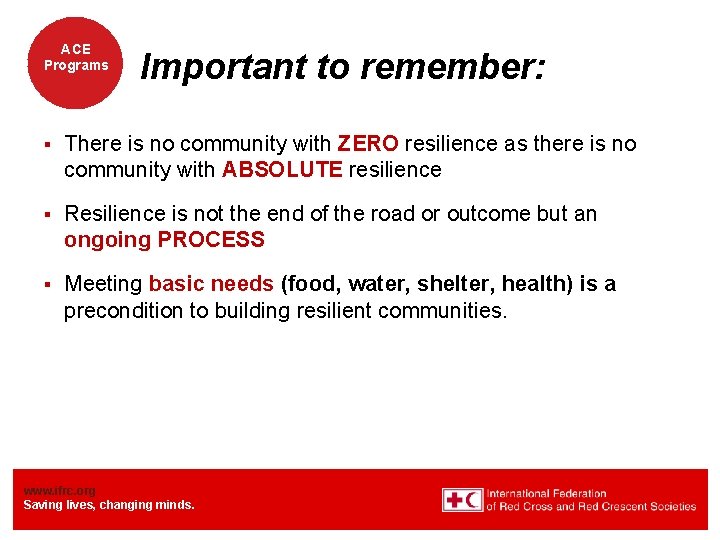 ACE Programs Important to remember: § There is no community with ZERO resilience as
