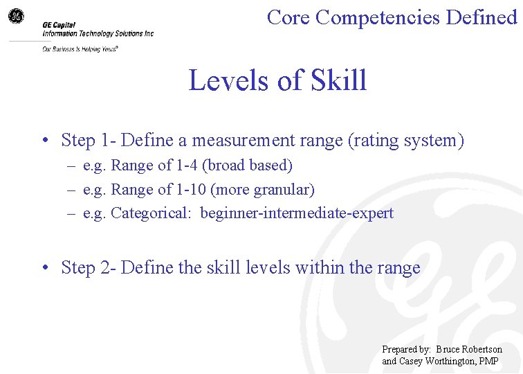 Core Competencies Defined Levels of Skill • Step 1 - Define a measurement range