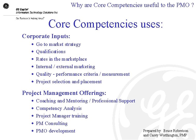 Why are Competencies useful to the PMO ? Core Competencies uses: Corporate Inputs: ·