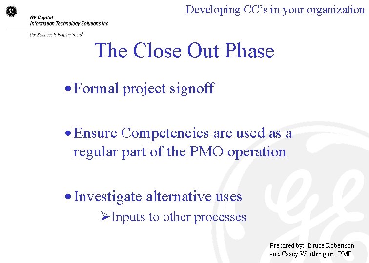 Developing CC’s in your organization The Close Out Phase · Formal project signoff ·