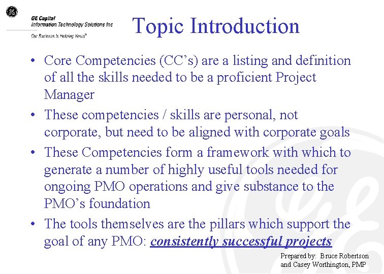 Topic Introduction • Core Competencies (CC’s) are a listing and definition of all the