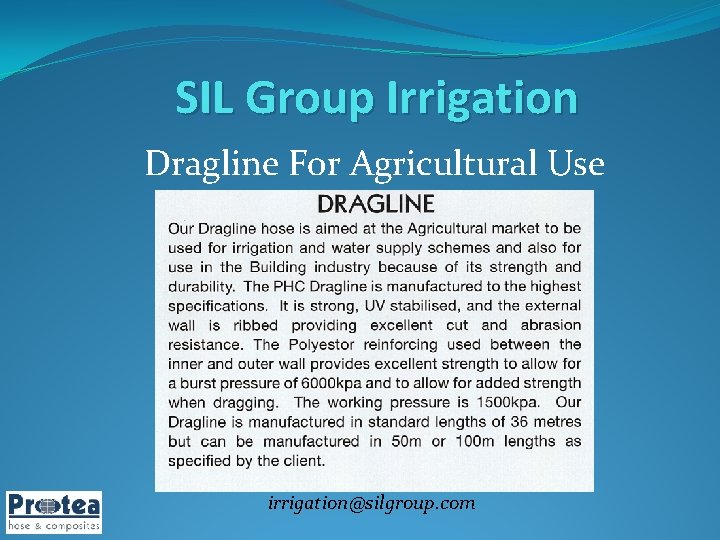 SIL Group Irrigation Dragline For Agricultural Use irrigation@silgroup. com 