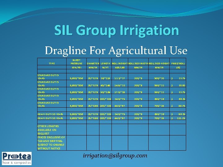 SIL Group Irrigation Dragline For Agricultural Use TYPE STANDARD DUTY 5 YEARS STANDARD DUTY