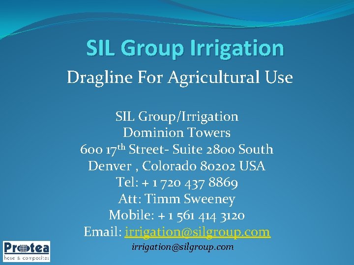 SIL Group Irrigation Dragline For Agricultural Use SIL Group/Irrigation Dominion Towers 600 17 th