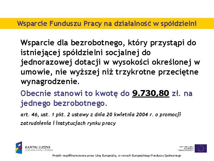 Wsparcie Funduszu Pracy na działalność w spółdzielni Wsparcie dla bezrobotnego, który przystąpi do istniejącej