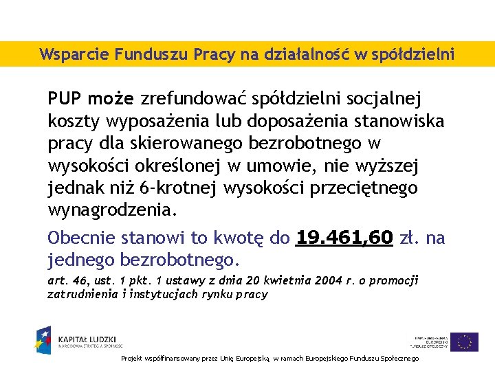 Wsparcie Funduszu Pracy na działalność w spółdzielni PUP może zrefundować spółdzielni socjalnej koszty wyposażenia