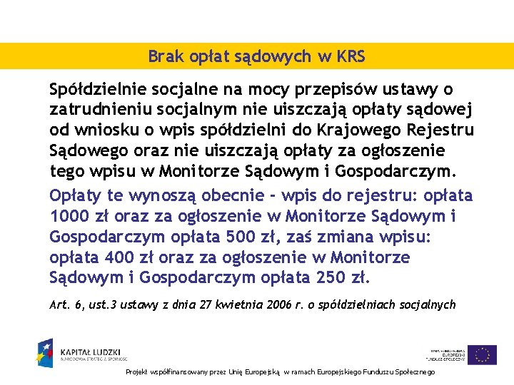 Brak opłat sądowych w KRS Spółdzielnie socjalne na mocy przepisów ustawy o zatrudnieniu socjalnym