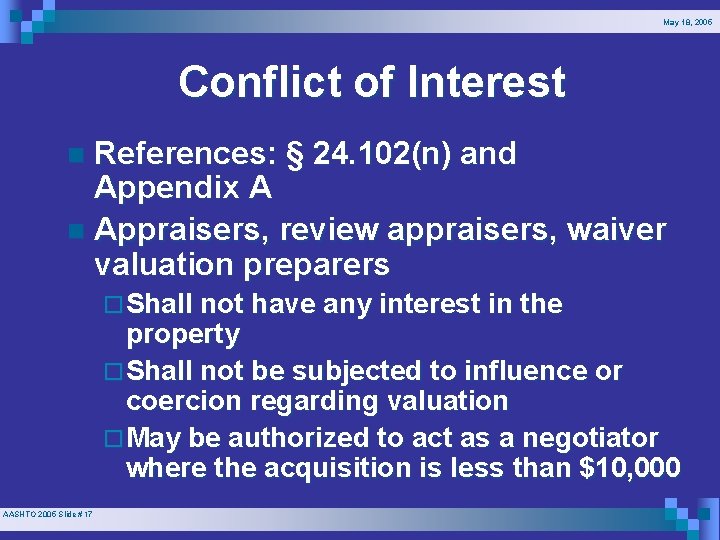 May 18, 2005 Conflict of Interest References: § 24. 102(n) and Appendix A n