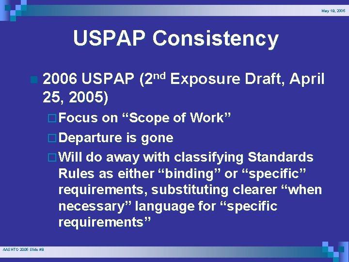 May 18, 2005 USPAP Consistency n 2006 USPAP (2 nd Exposure Draft, April 25,