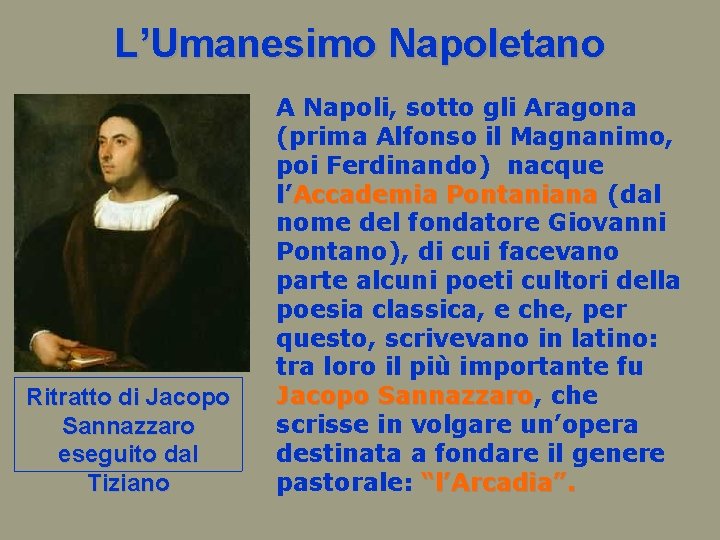 L’Umanesimo Napoletano Ritratto di Jacopo Sannazzaro eseguito dal Tiziano A Napoli, sotto gli Aragona