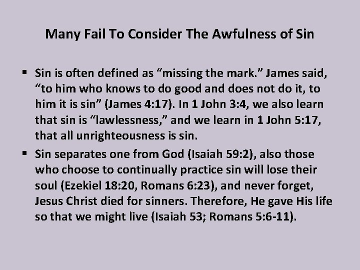 Many Fail To Consider The Awfulness of Sin § Sin is often defined as