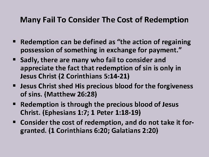 Many Fail To Consider The Cost of Redemption § Redemption can be defined as