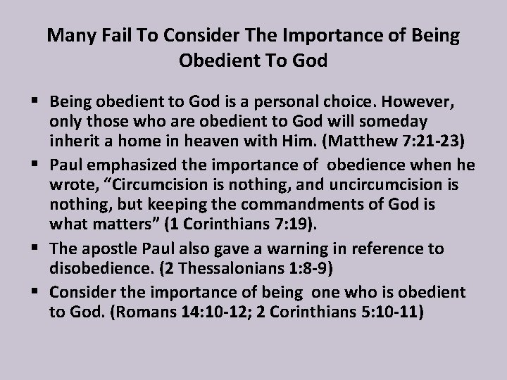 Many Fail To Consider The Importance of Being Obedient To God § Being obedient