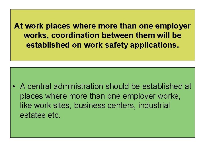 At work places where more than one employer works, coordination between them will be