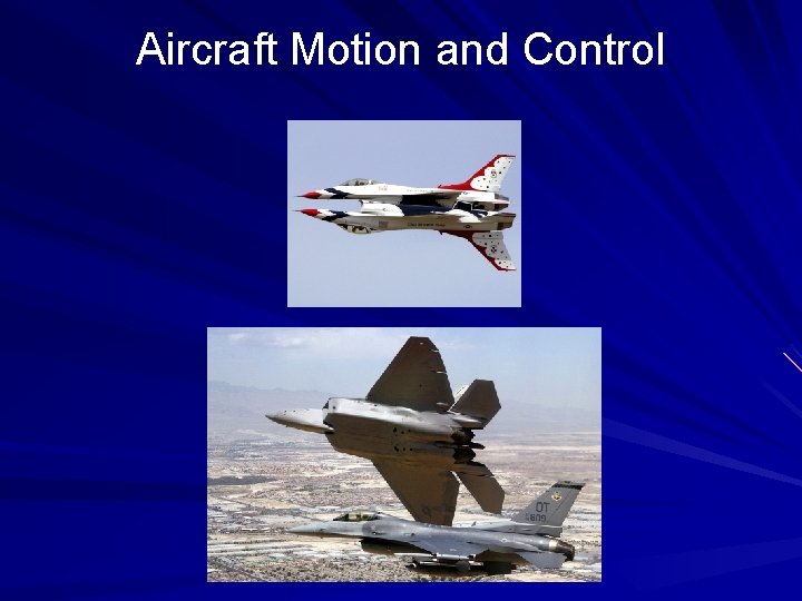 Aircraft Motion and Control 