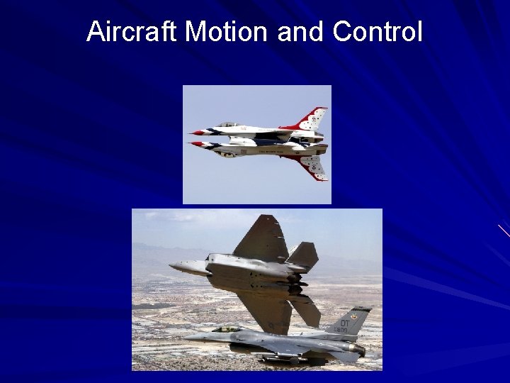 Aircraft Motion and Control 