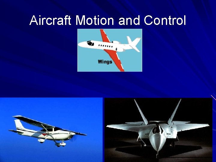 Aircraft Motion and Control 