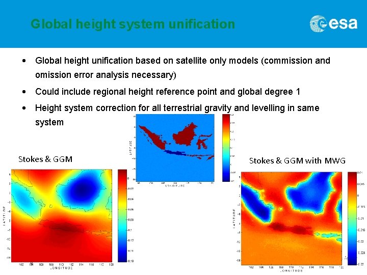 Global height system unification • Global height unification based on satellite only models (commission Global height system unification • Global height unification based on satellite only models (commission