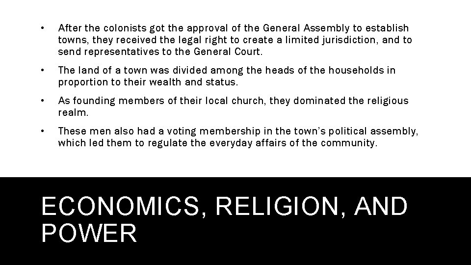  • After the colonists got the approval of the General Assembly to establish