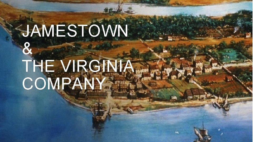 JAMESTOWN & THE VIRGINIA COMPANY 