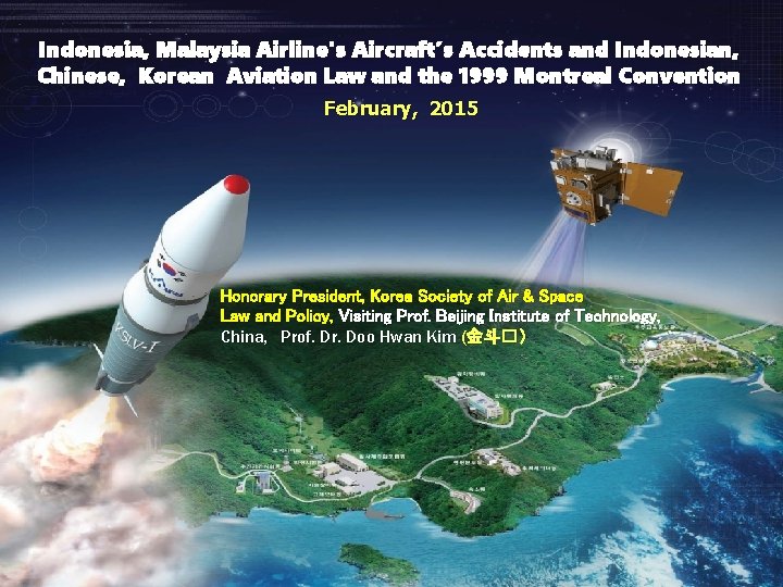 Indonesia, Malaysia Airline's Aircraft’s Accidents and Indonesian, Chinese, Korean Aviation Law and the 1999