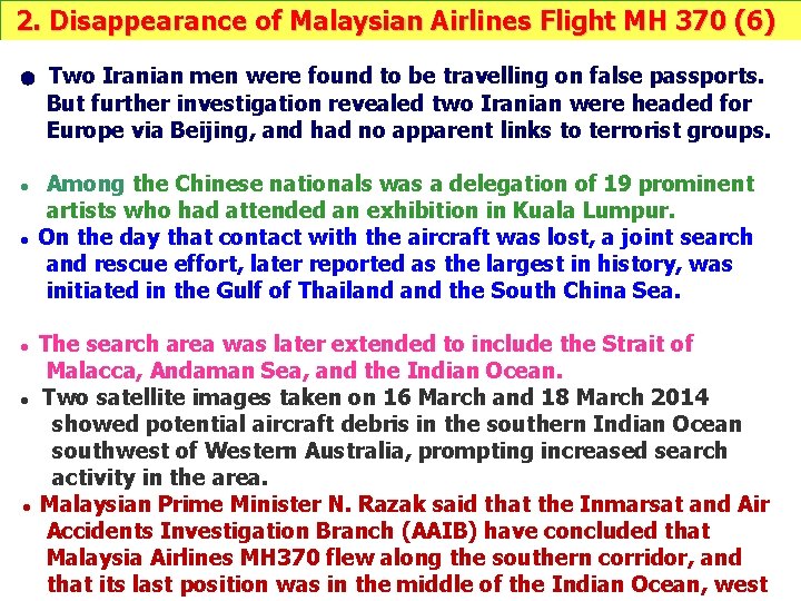 2. Disappearance of Malaysian Airlines Flight MH 370 (6) ● ● ● Two Iranian