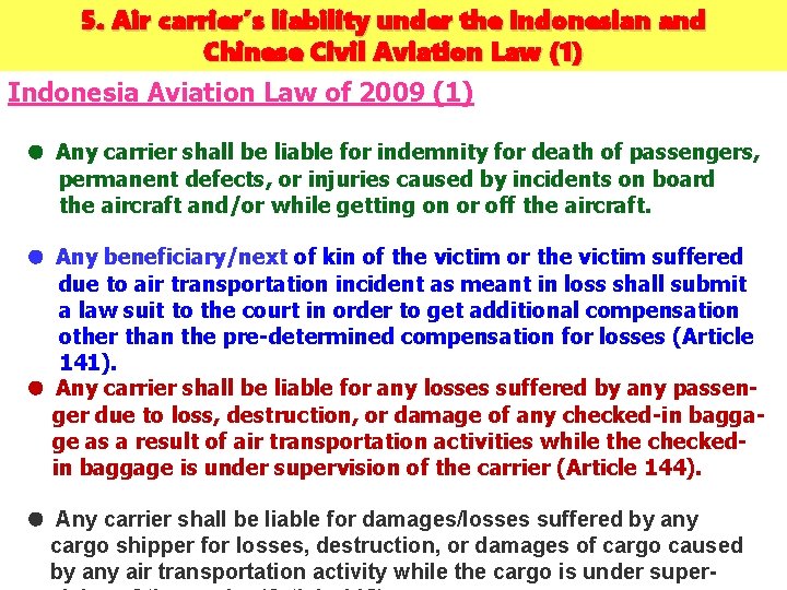 5. Air carrier’s liability under the Indonesian and Chinese Civil Aviation Law (1) Indonesia