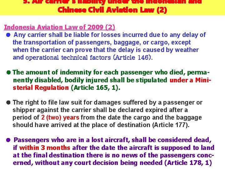 5. Air carrier’s liability under the Indonesian and Chinese Civil Aviation Law (2) Indonesia