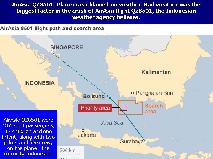 Air. Asia QZ 8501: Plane crash blamed on weather. Bad weather was the biggest
