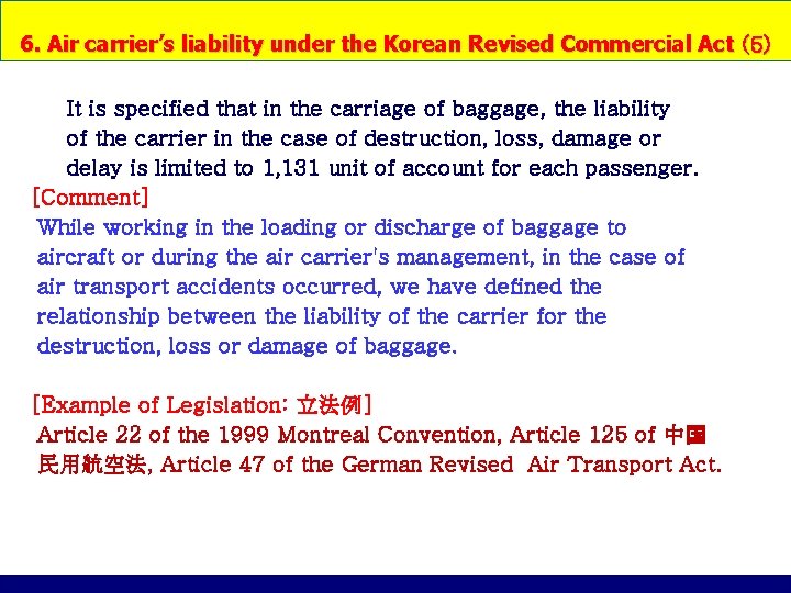 6. Air carrier’s liability under the Korean Revised Commercial Act (5) It is specified