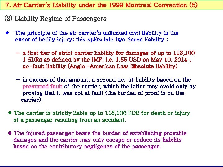 7. Air Carrier’s Liability under the 1999 Montreal Convention (5) (2) Liability Regime of