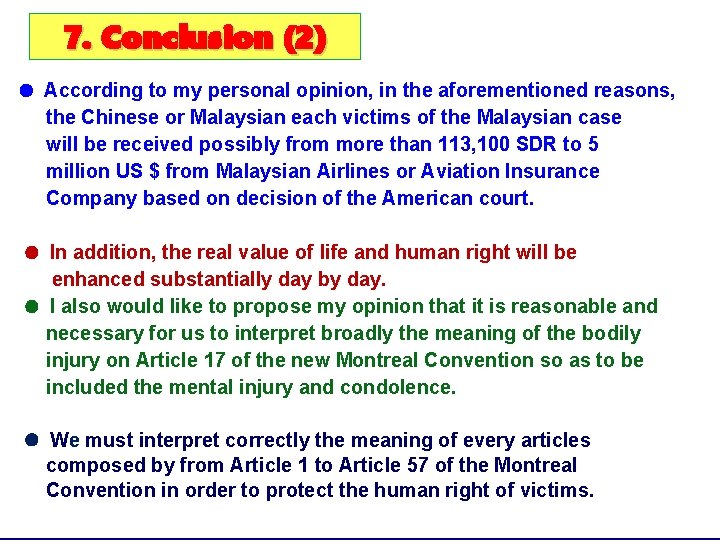 7. Conclusion (2) According to my personal opinion, in the aforementioned reasons, the Chinese