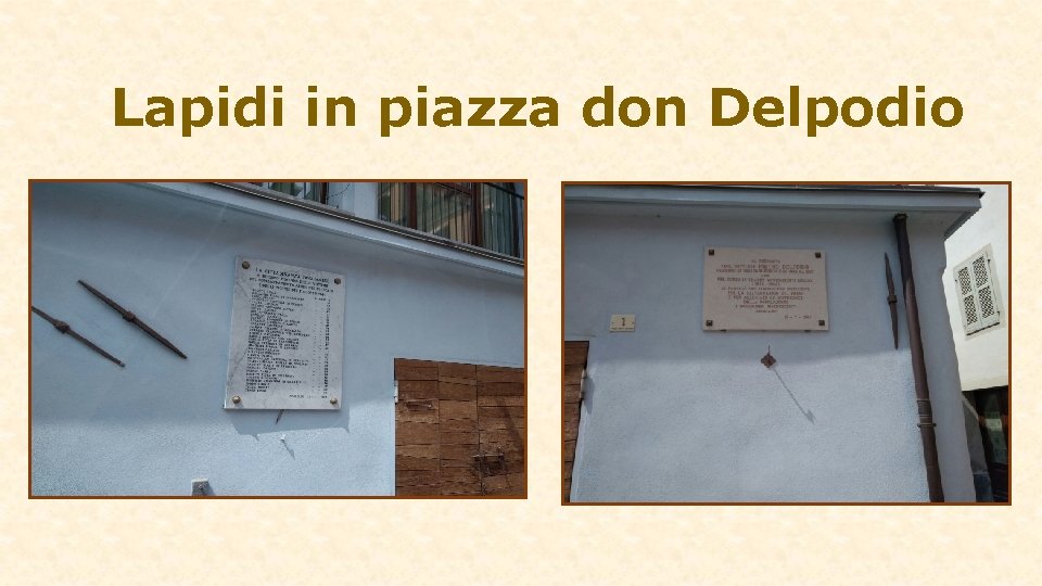 Lapidi in piazza don Delpodio 