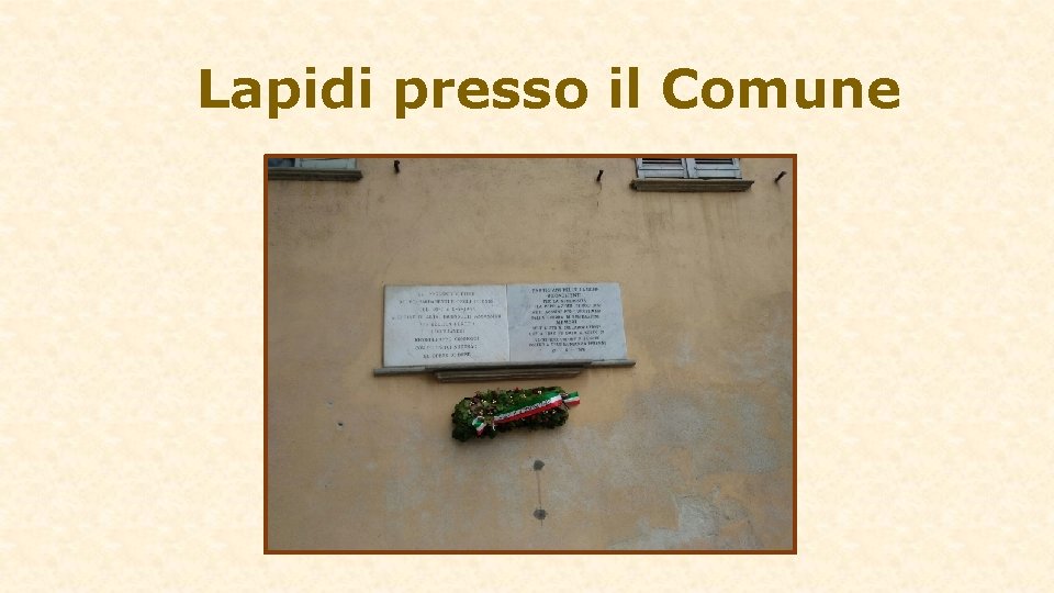 Lapidi presso il Comune 