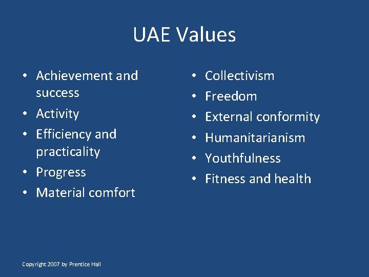 UAE Values • Achievement and success • Activity • Efficiency and practicality • Progress