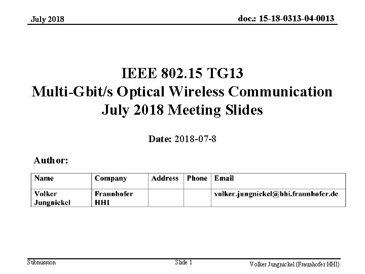 doc. : 15 -18 -0313 -04 -0013 July 2018 IEEE 802. 15 TG 13