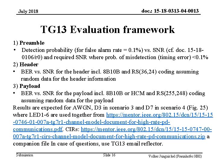 doc. : 15 -18 -0313 -04 -0013 July 2018 TG 13 Evaluation framework 1)